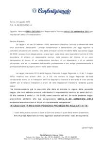 Torino, 05 agosto 2015 Prot. NPDZ/em Oggetto: Nomina OBBLIGATORIA del Responsabile Tecnico entro il 30 settembre 2015 per imprese del settore Tintolavanderie  Gentile Artigiano,