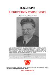 M. KALININE  L’EDUCATION COMMUNISTE Discours et articles choisis  « LES PRINCIPES COMMUNISTES, PRIS SOUS LEURS FORMES LES PLUS SIMPLES, SONT LES