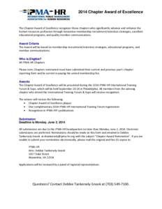 2014 Chapter Award of Excellence  The Chapter Award of Excellence recognizes those chapters who significantly advance and enhance the human resources profession through innovative membership recruitment/retention strateg