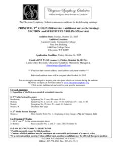 Cheyenne Symphony Orchestra William Intriligator, Music Director and Conductor The Cheyenne Symphony Orchestra announces auditions for the following openings:  PRINCIPAL 2nd VIOLIN ($84/service + additional service for b