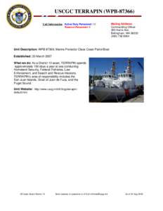 USCGC TERRAPIN (WPB[removed]Unit Information: Active Duty Personnel: 12 Reserve Personnel: 0 Mailing Address: Commanding Officer