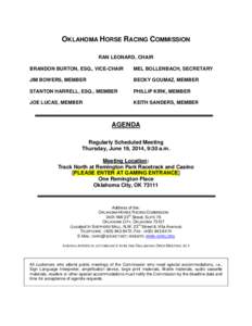 OKLAHOMA HORSE RACING COMMISSION RAN LEONARD, CHAIR BRANDON BURTON, ESQ., VICE-CHAIR MEL BOLLENBACH, SECRETARY