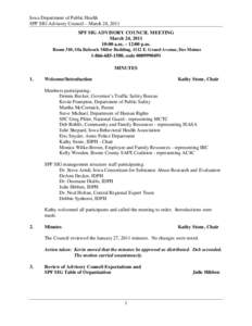 Iowa Department of Public Health SPF SIG Advisory Council – March 24, 2011 SPF SIG ADVISORY COUNCIL MEETING March 24, [removed]:00 a.m. – 12:00 p.m. Room 310, Ola Babcock Miller Building, 1112 E. Grand Avenue, Des Moin