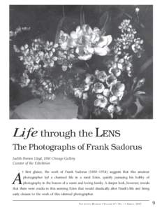 Life through the LENS The Photographs of Frank Sadorus Judith Burson Lloyd, ISM Chicago Gallery Curator of the Exhibition  A