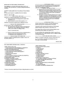 —————————— CONTRAINDICATIONS ———————— Do not use in patients who have manifested life-threatening immediate hypersensitivity reactions, including anaphylaxis, to the product or its com