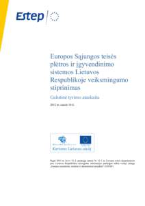 Europos Sąjungos teisės plėtros ir įgyvendinimo sistemos Lietuvos Respublikoje veiksmingumo stiprinimas Galutinė tyrimo ataskaita