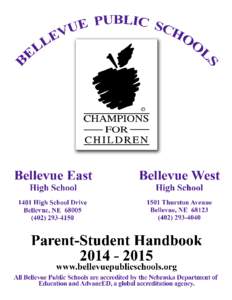 BELLEVUE PUBLIC SCHOOLS 1600 Highway 370 Bellevue, Nebraska[removed]FOR YOUR INFORMATION Dear Parents/Guardians: