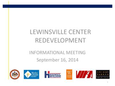 LEWINSVILLE CENTER REDEVELOPMENT INFORMATIONAL MEETING September 16, [removed]