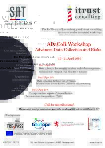 The University of Luxembourg and itrust consulting invite you to the industrial workshop: ADaCoR Workshop  Venue: