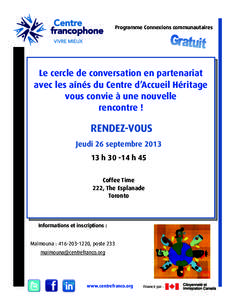 Programme Connexions communautaires  Le cercle de conversation en partenariat avec les aînés du Centre d’Accueil Héritage vous convie à une nouvelle rencontre ! 