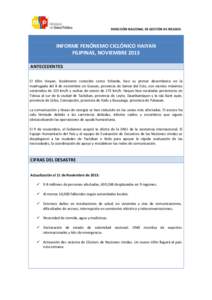 DIRECCIÓN NACIONAL DE GESTIÓN DE RIESGOS  INFORME FENÓNEMO CICLÓNICO HAIYAN FILIPINAS, NOVIEMBRE 2013 ANTECEDENTES El tifón Haiyan, localmente conocido como Yolanda, hizo su primer desembarco en la