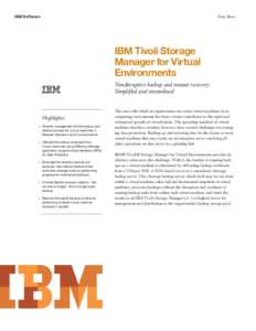 IBM Software  Data Sheet IBM Tivoli Storage Manager for Virtual