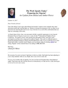 The Work Speaks Today! Preparing for Nigeria! An Update from Daniel and Amber Pierce October 14, 2013 Dear Friends of Israel: One of the things I most enjoy about Daniel and Amber’s reports is how uniquely they share