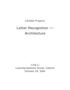 CS156b Project1  Letter Recognition — Architecture  Ling Li