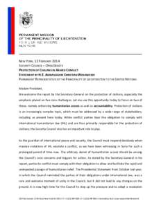 NEW YORK, 12 FEBRUARY 2014 SECURITY COUNCIL – OPEN DEBATE PROTECTION OF CIVILIANS IN ARMED CONFLICT STATEMENT BY H.E. AMBASSADOR CHRISTIAN WENAWESER PERMANENT REPRESENTATIVE OF THE PRINCIPALITY OF LIECHTENSTEIN TO THE 