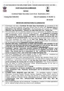 1 ( TO BE PUBLISHED IN THE EMPLOYMENT NEWS / ROZGAR SAMACHAR DATED[removed]STAFF SELECTION COMMISSION NOTICE Combined Higher Secondary Level (10+2) Examination, 2012