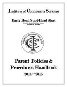 Institute of Community Services Early Head Start/Head Start P.O. Box 160, 160 West Valley Avenue Holly Springs, MS[removed]Parent Policies &