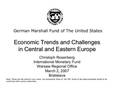 Economic Trends and Challenges in Central and Eastern Europe; presentation by Christoph Rosenberg; IMF Resident Representative Warsaw Regional Office; March 2, 2007