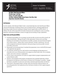 Job Title: Chief Financial Officer Position Type: Full-time Salary: $72,100-$109,600 Location: National Ability Center Ranch, Park City, Utah Supervisor: Executive Director Job Summary