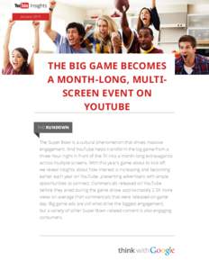 January[removed]THE BIG GAME BECOMES A MONTH-LONG, MULTISCREEN EVENT ON YOUTUBE THE RUNDOWN