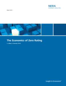 MarchThe Economics of Zero Rating By Jeffrey A. Eisenach, Ph.D.  CONTENTS