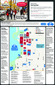 Downtown  Parking Map A favourite spot for a lunch-time or evening stroll, a ring of waterfront parks, unique shops and restaurants, downtown has it all – and we’re helping you get around.