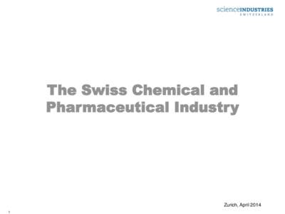 The Swiss Chemical and Pharmaceutical Industry Zurich, April[removed]