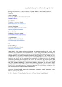 Island Studies Journal, Vol. 9, No., 2, 2014, pp[removed]Immigrants, islandness and perceptions of quality-of-life on Prince Edward Island, Canada. James E. Randall University of Prince Edward Island, Canada jarandall