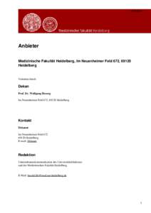 Anbieter  Anbieter Medizinische Fakultät Heidelberg, Im Neuenheimer Feld 672, 69120 Heidelberg