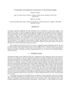 Compression and progressive transmission of astronomical images Richard L. White Space Telescope Science Institute, 3700 San Martin Drive, Baltimore, MD[removed]removed]  Jerey W. Percival