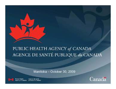Manitoba – October 30, 2009  Age distribution of cases of S. Enteritidis part of a national outbreak, Canada, [removed]