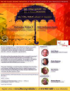 THE NO GLASS CEILING INITIATIVE OF THE BAR ASSOCIATION OF SAN FRANCISCO PRESENTS  SO YOU WANT TO BE A RAINMAKER: DO YOU HAVE WHAT IT TAKES?