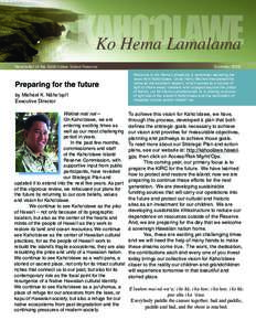 Kaho‘olawe Ko Hema Lamalama Newsletter of the Kaho‘olawe Island Reserve Preparing for the future by Michael K. Näho‘opi‘i