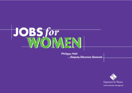JOBS for  WOMEN Philippa Hall Deputy Director General