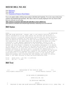 HOUSE BILL NO. 821 View Bill Status View Bill Text View Statement of Purpose / Fiscal Impact Text to be added within a bill has been marked with Bold and Underline. Text to be removed has been marked with Strikethrough a