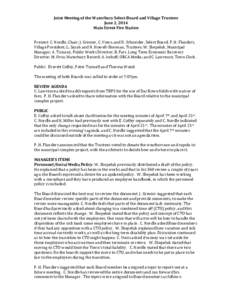 Joint Meeting of the Waterbury Select Board and Village Trustees June 2, 2014 Main Street Fire Station Present: C. Nordle, Chair; J. Grenier, C. Viens, and D. Schneider, Select Board; P. H. Flanders, Village President; L