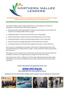 Developing leaders for vibrant & sustainable communities across the Sunraysia region   ‐ Mildura, Wentworth, Robinvale, Ouyen & the Mallee Track –    The Northern Mallee Leaders Program (N
