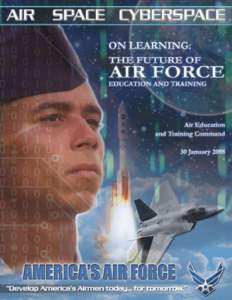 On Learning: The Future of Air Force Education and Training				  2 On Learning: The Future of Air Force Education and Training