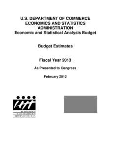 United States Department of Commerce / Government / Economic policy / Under Secretary of Commerce for Economic Affairs / United States federal budget / Gross domestic product / European Space Agency / Bureau of Economic Analysis / Government spending / Economics and Statistics Administration / National accounts / Economy of the United States