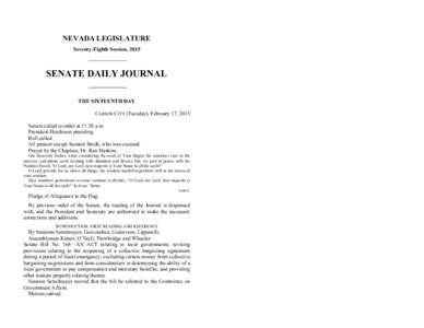 NEVADA LEGISLATURE Seventy-Eighth Session, 2015 SENATE DAILY JOURNAL THE SIXTEENTH DAY CARSON CITY (Tuesday), February 17, 2015