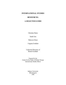 INTERNATIONAL STUDIES RESOURCES: A SELECTED GUIDE Christine Furno Sarah Geis