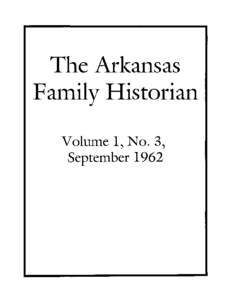 The Arl(ansas Family Historian Volume 1, No.3, . September 1962  THE ARKANSAS