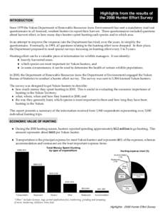 Highlights from the results of the 2000 Hunter Effort Survey INTRODUCTION  Since 1979 the Yukon Department of Renewable Resources (now Environment) has sent a mandatory mail-out