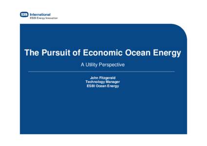 filename.ppt  1 The Pursuit of Economic Ocean Energy A Utility Perspective
