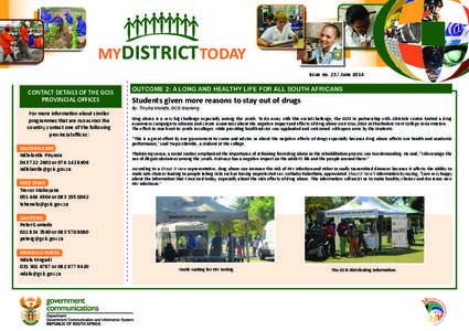 MY DISTRICT TODAY Issue no[removed]June 2014 CONTACT DETAILS OF THE GCIS PROVINCIAL OFFICES For more information about similar