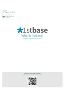 1stbase kiss* Digital Media Pty. Ltd. Phone: Email:  ABN: 