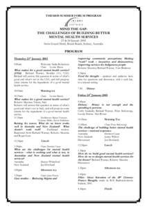THEMHS SUMMER FORUM PROGRAM  MIND THE GAP: THE CHALLENGES OF BUILDING BETTER MENTAL HEALTH SERVICES 23 & 24 January 2003