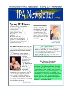 International Primal Association - Spring 2014 Newsletter  Spring 2014 News The Nurturing IPA by Barb Bryan 1 New Newsletter Editor 1