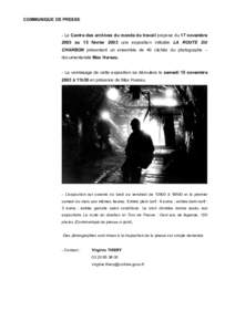 COMMUNIQUE DE PRESSE - Le Centre des archives du monde du travail propose du 17 novembre 2003 au 15 février 2003 une exposition intitulée LA ROUTE DU CHARBON présentant un ensemble de 40 clichés du photographe – do