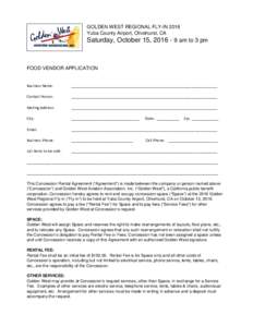 GOLDEN WEST REGIONAL FLY-IN 2016 Yuba County Airport, Olivehurst, CA Saturday, October 15, am to 3 pm  FOOD VENDOR APPLICATION